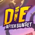 Die After Sunset游戏正式中文版